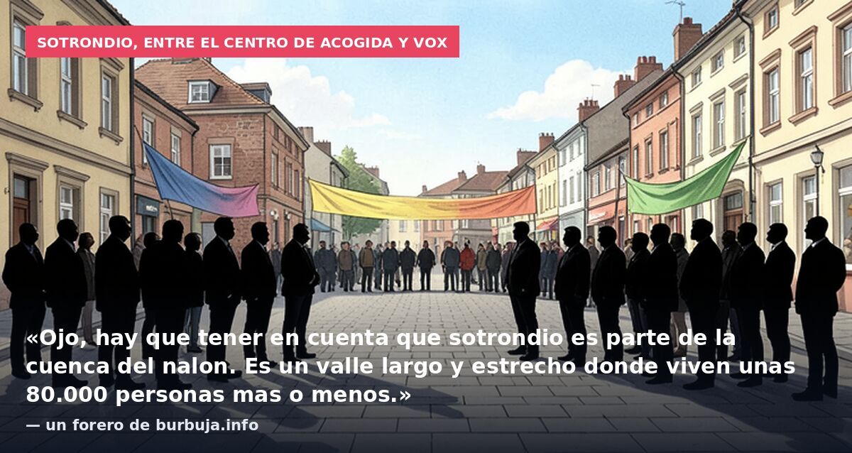 Sotrondio, entre el centro de acogida y VOX: «Ojo, hay que tener en cuenta que sotrondio es parte de la cuenca del nalon. Es un valle largo y estrecho donde viven unas 80.000 personas mas o menos.» — un forero de burbuja.info