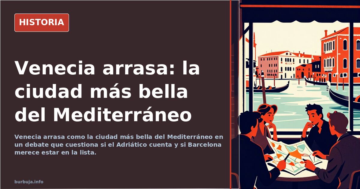 Venecia gana el pulso a Barcelona como ciudad más bella del Mediterráneo