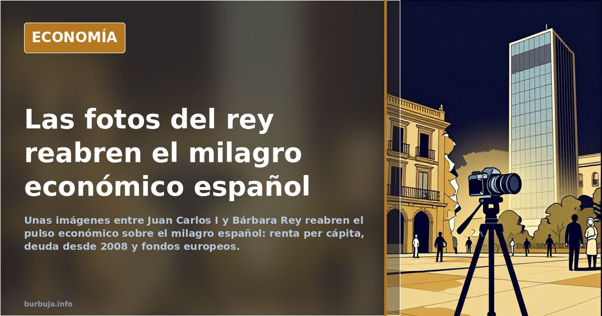 Juan Carlos I y Bárbara Rey: el pulso sobre el milagro español