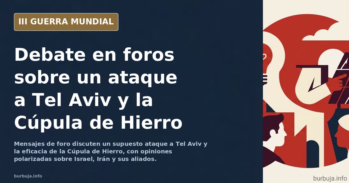 Debate en foros sobre un ataque a Tel Aviv y la Cúpula de Hierro