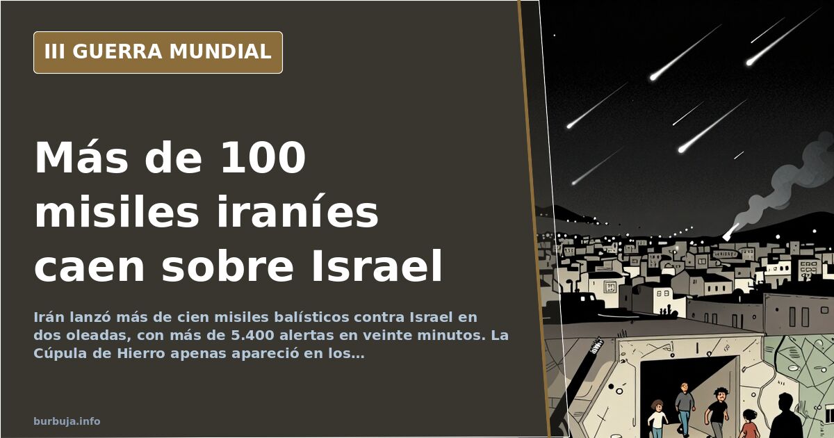 Irán lanza más de cien misiles balísticos contra Israel