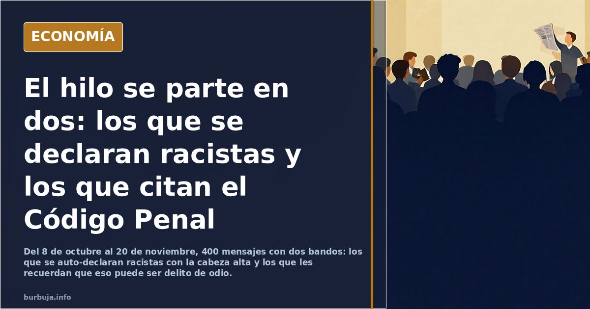 El hilo se parte en dos: los que se declaran racistas y los que citan el Código Penal