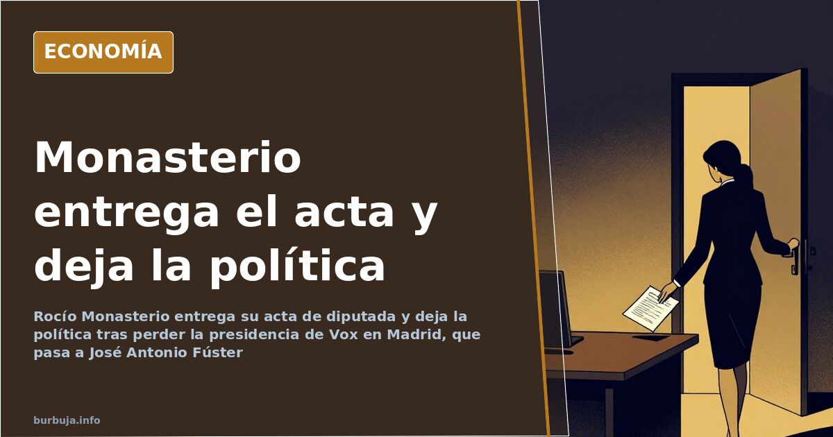 Rocío Monasterio dimite como diputada de Vox y abandona la política tras su cese en Madrid