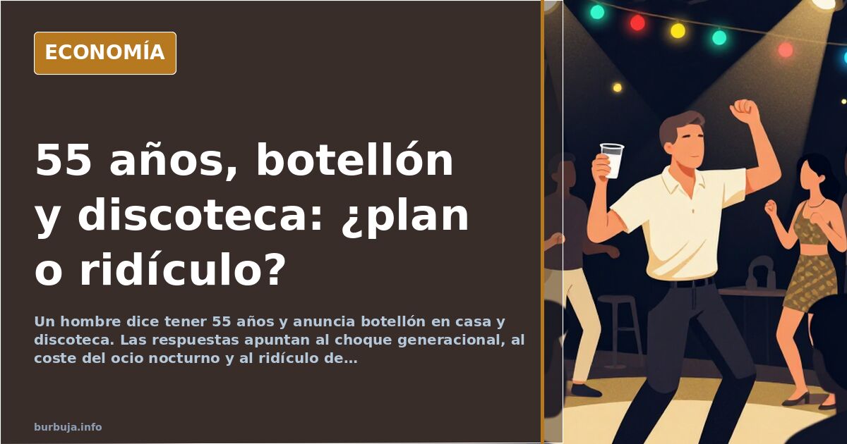 55 años, botellón en casa y discoteca: el plan que divide