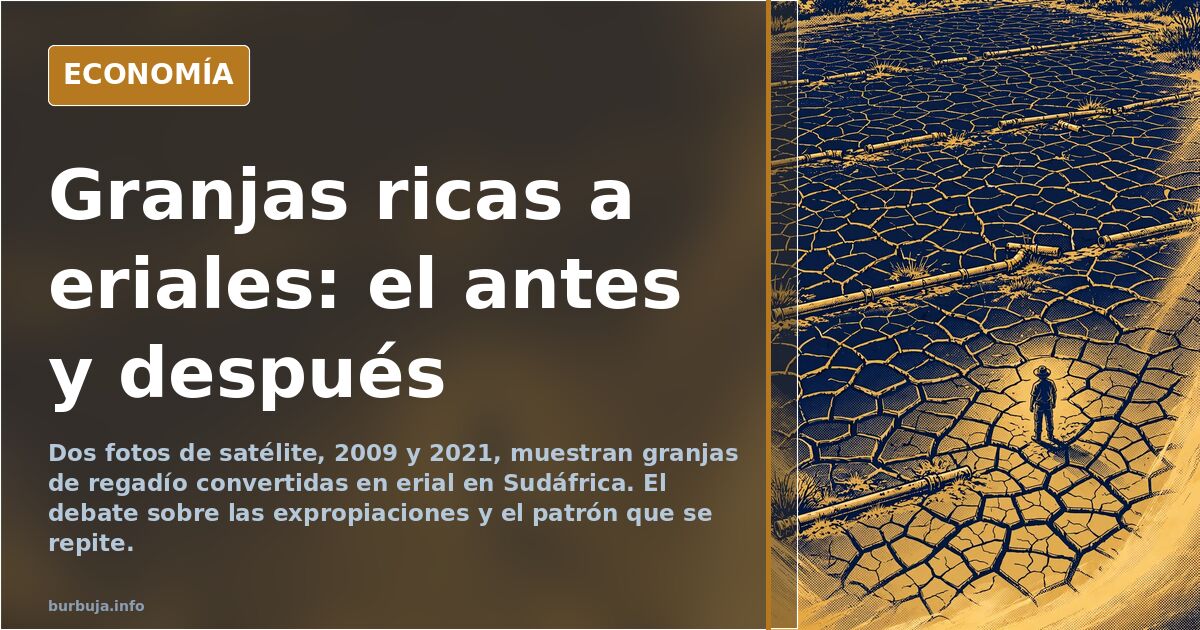 Sudáfrica: el antes y después de las granjas expropiadas