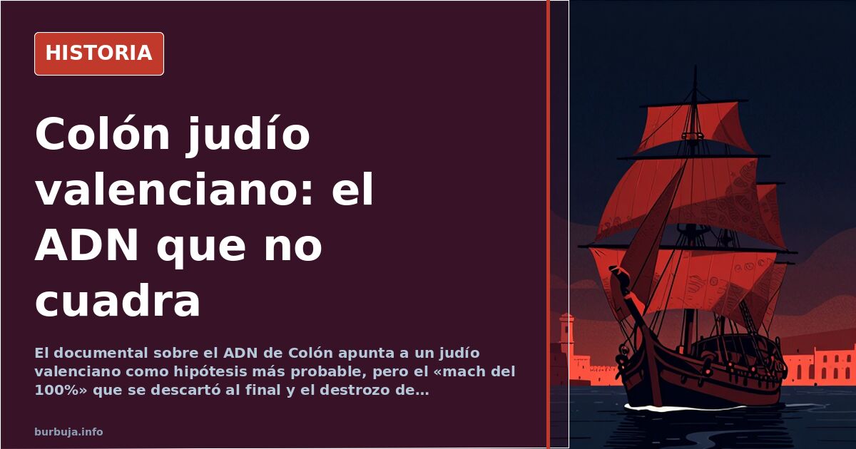 Colón: el ADN deja abierta la hipótesis judía valenciana
