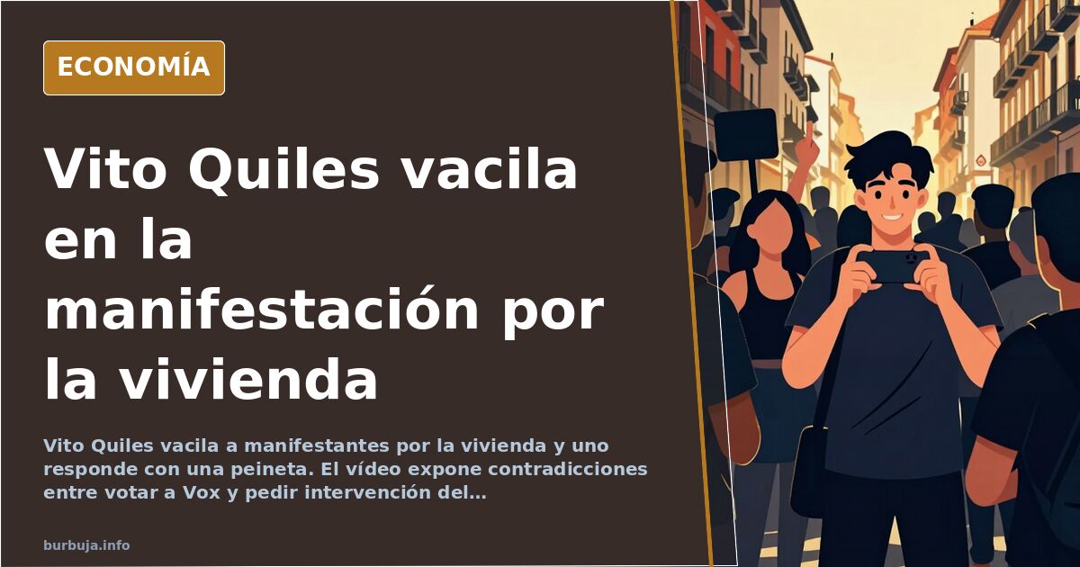 Escena editorial de una manifestación por la vivienda con un periodista grabando y un manifestante respondiendo con gesto des