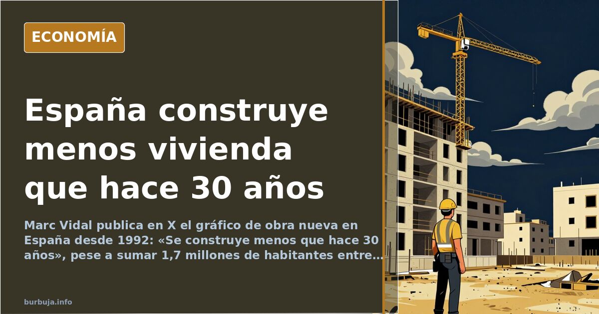 Marc Vidal: «Se construye menos que hace 30 años» en España