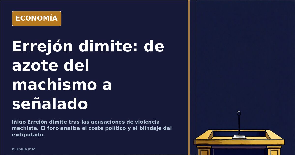 Iñigo Errejón dimite por acusaciones de violencia machista