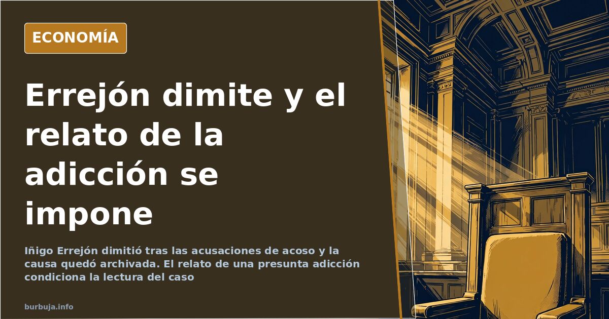 Errejón: terapia por adicción según la prensa y causa archivada