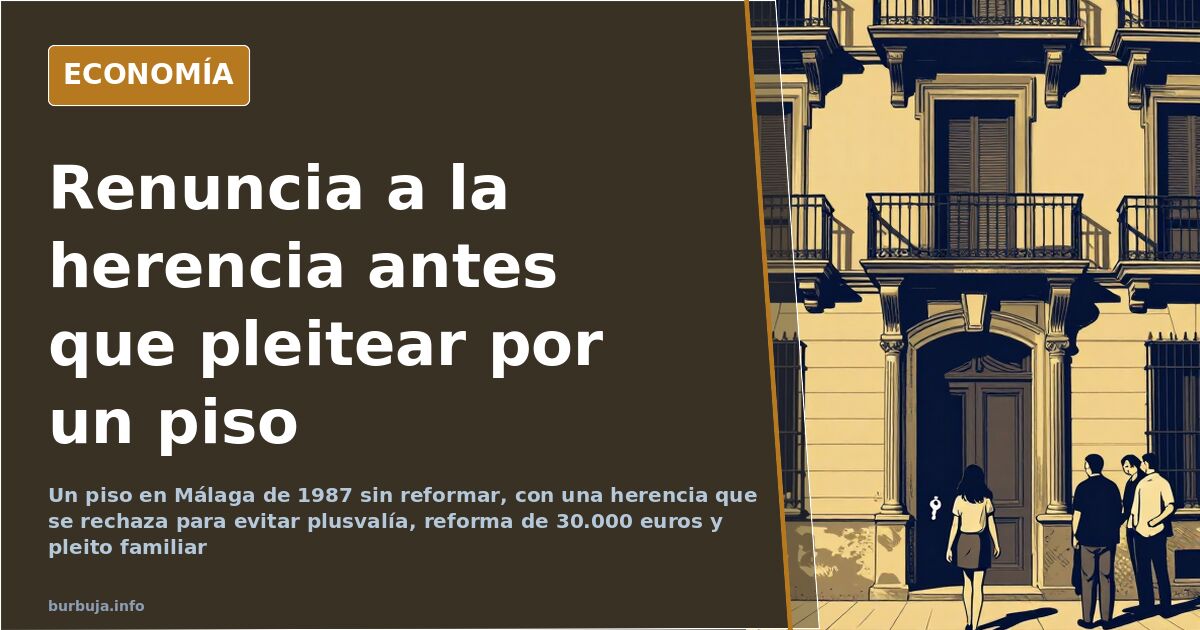 Qué implica renunciar a una herencia con un piso en gananciales