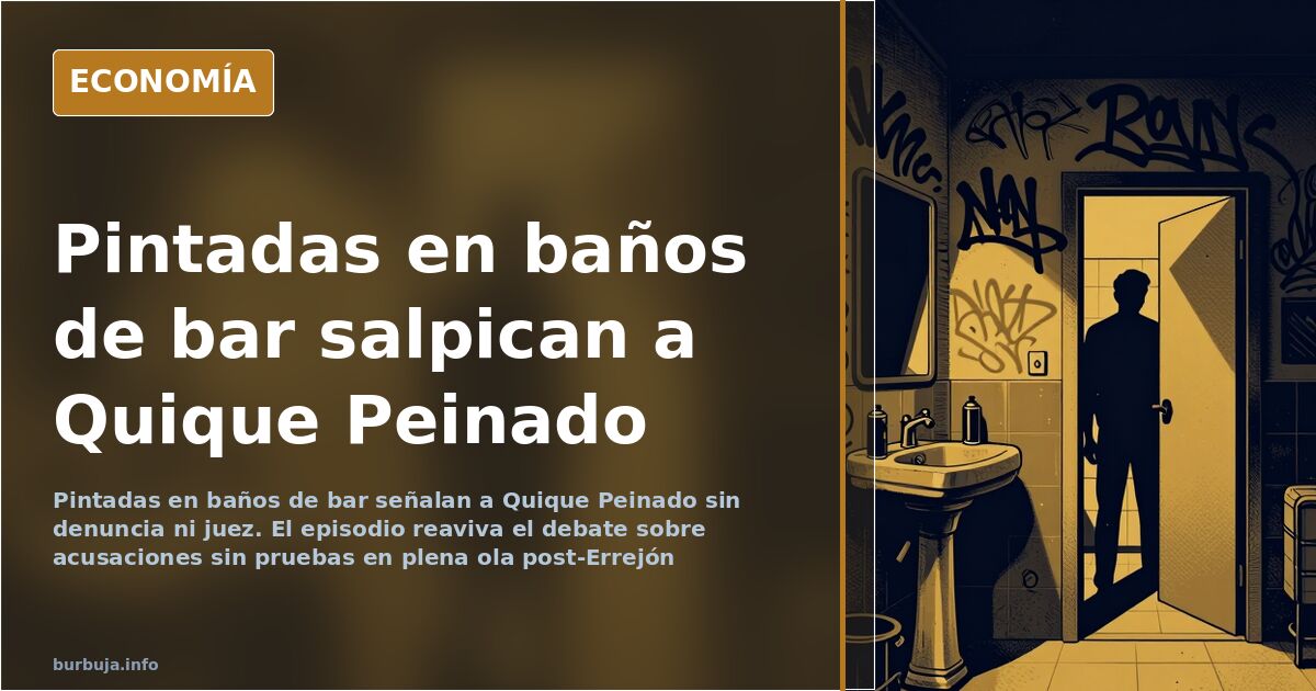 Quique Peinado, señalado en pintadas de baños de bar
