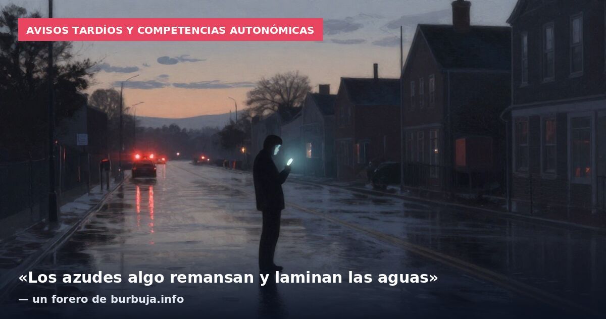 Avisos tardíos y competencias autonómicas: «Los azudes algo remansan y laminan las aguas» — un forero de burbuja.info