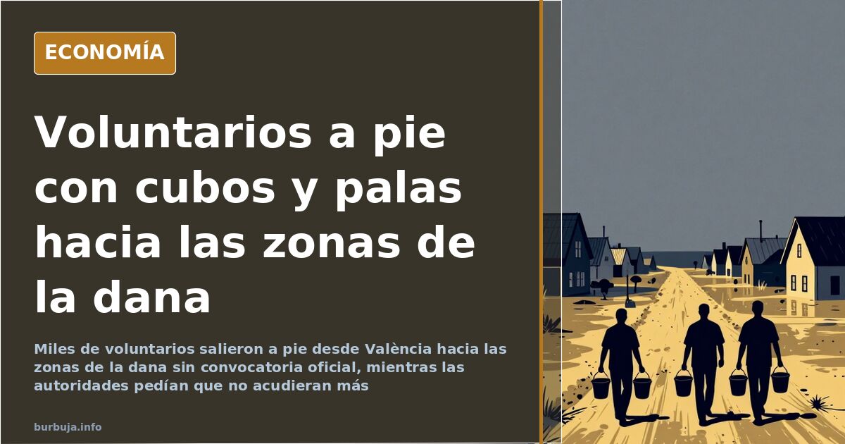Valencia: el río de voluntarios a pie que nadie convocó
