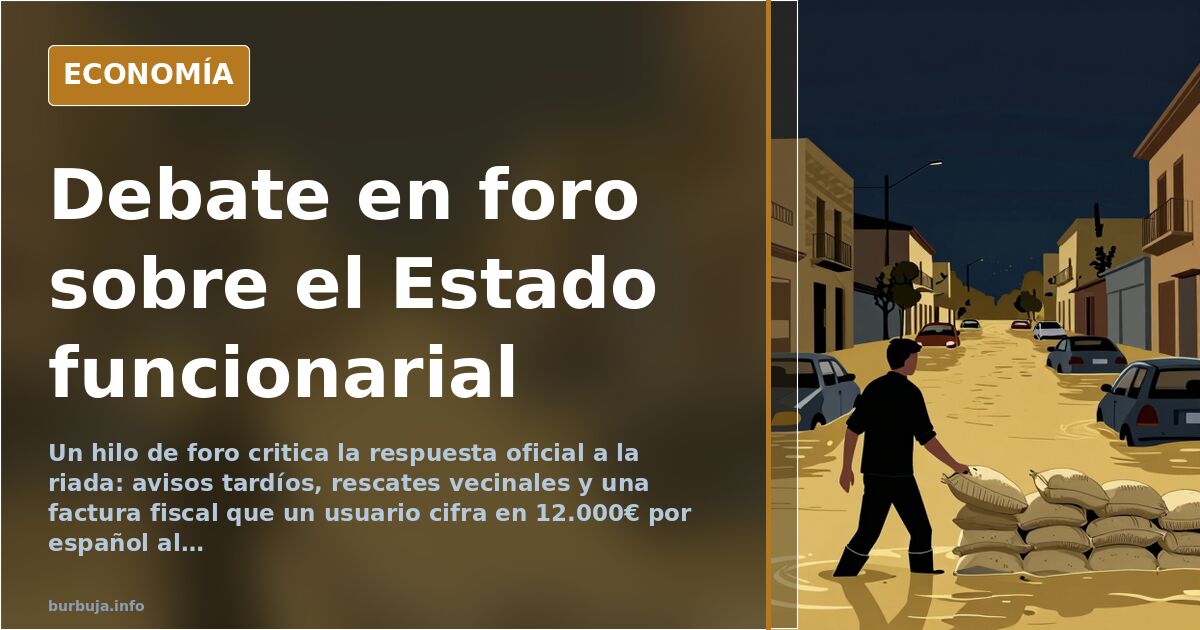 Debate en foro: el Estado funcionarial, a examen tras la riada