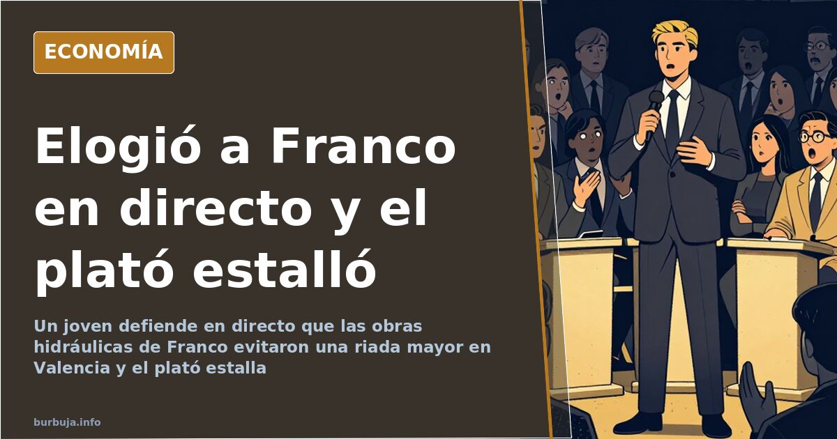 El joven que alabó las obras hidráulicas de Franco en directo