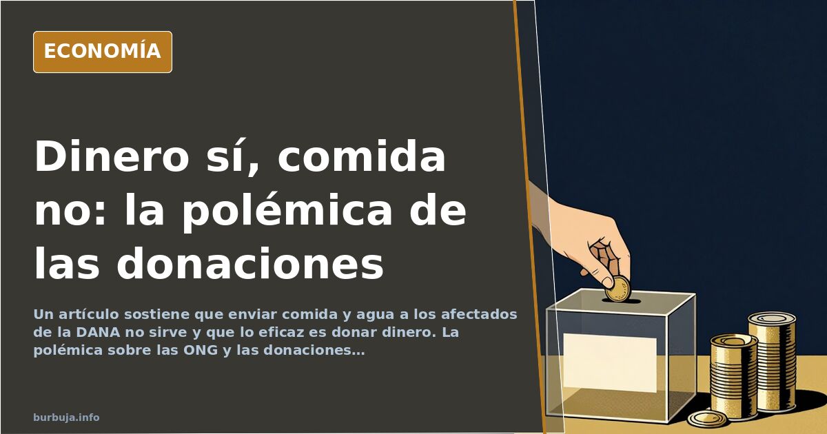 Donar comida y agua no sirve: la polémica de la ayuda a la DANA