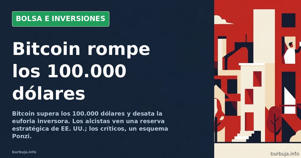 Bitcoin supera los 100.000 dólares: euforia y dudas en el foro