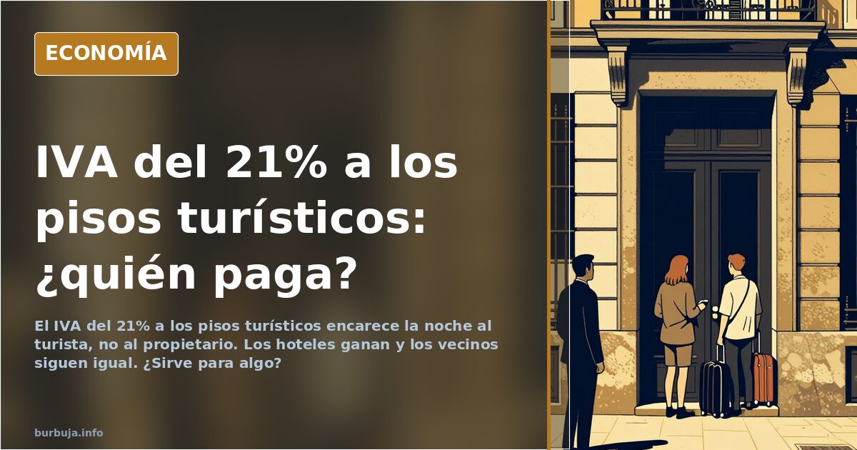 El IVA del 21% a los pisos turísticos: quién paga realmente