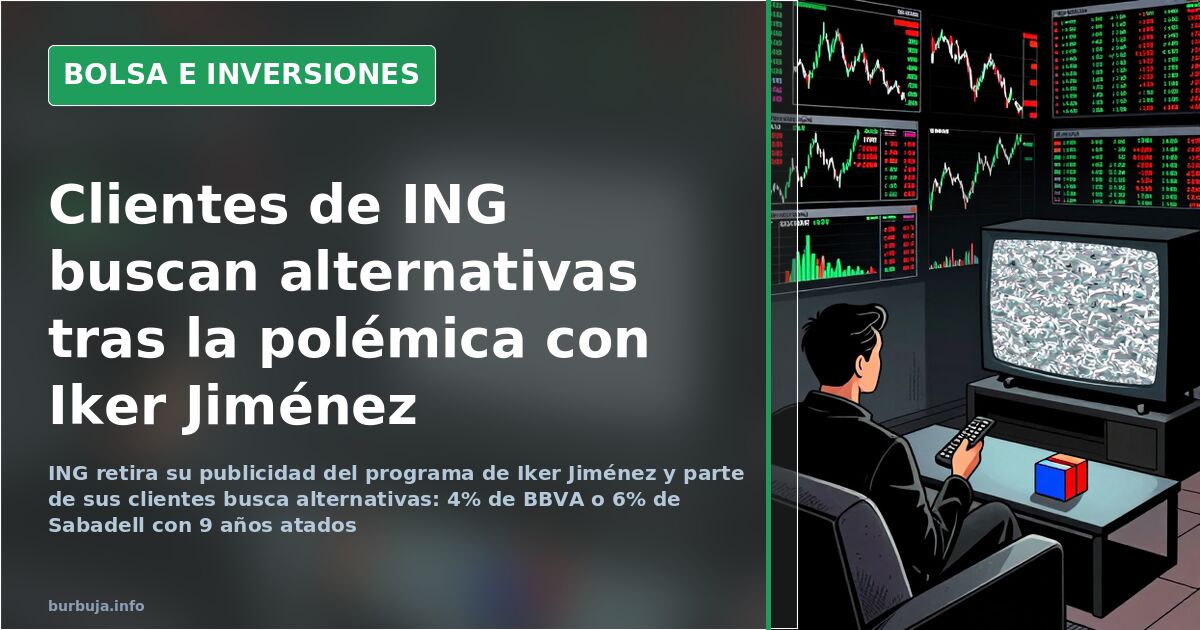 Clientes de ING buscan banco tras la polémica con Iker Jiménez