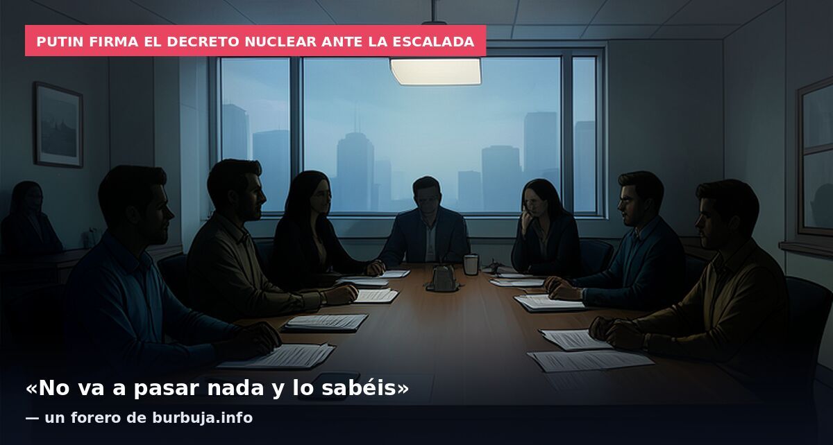Putin firma el decreto nuclear ante la escalada: «No va a pasar nada y lo sabéis» — un forero de burbuja.info