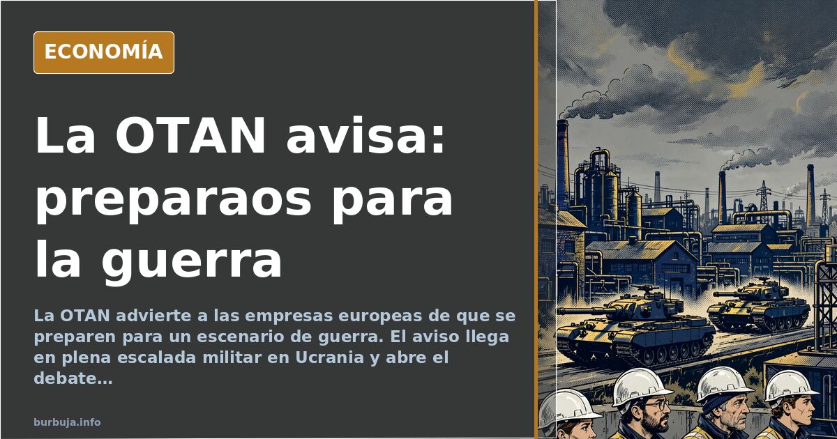 La OTAN pide a las empresas prepararse para la guerra