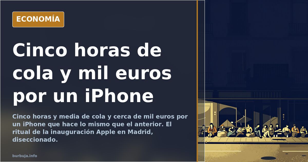 Colas de cinco horas y mil euros por el iPhone en Madrid