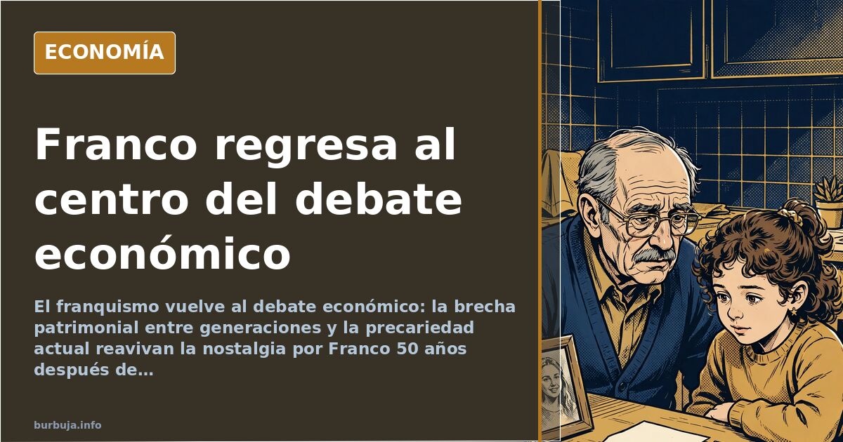 El franquismo vuelve al debate económico 50 años después