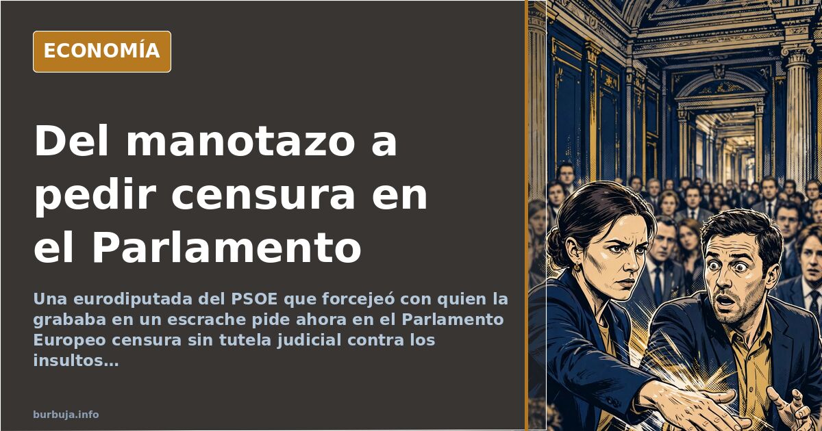 La eurodiputada del manotazo pide censura tras el escrache