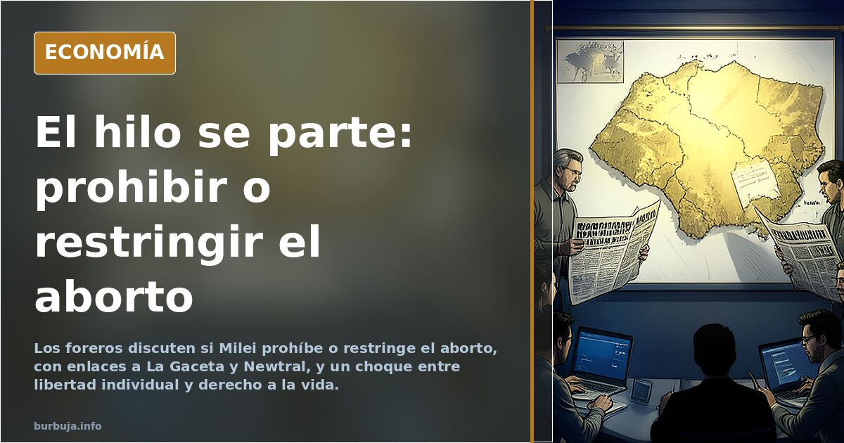 El hilo se parte: prohibir o restringir el aborto