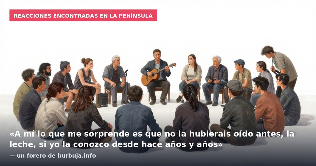 Reacciones encontradas en la península: «A mí lo que me sorprende es que no la hubierais oído antes, la leche, si yo la conozco desde hace años y años» — un forero de burbuja.info