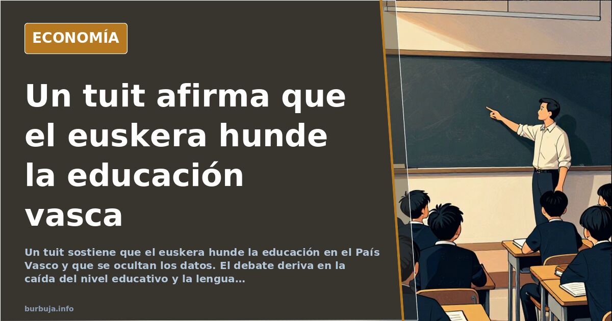 Un tuit afirma que el euskera hunde la educación vasca