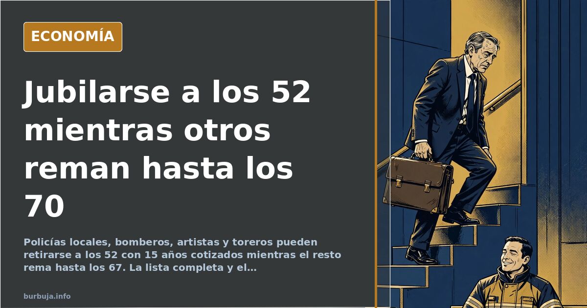 Jubilación a los 52: las profesiones que se libran de remar