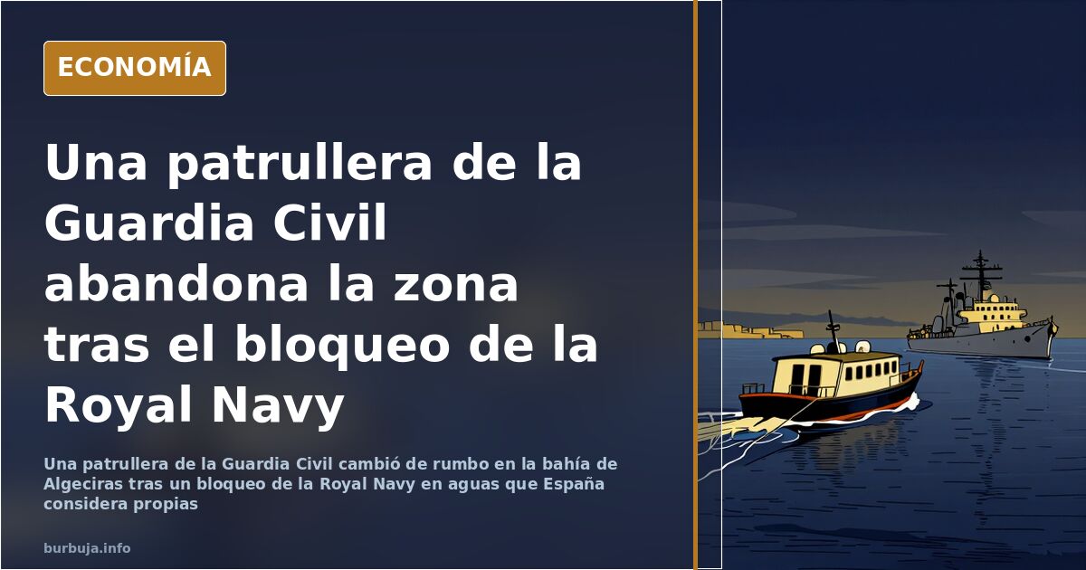 Una patrullera de la Guardia Civil abandona la zona tras el bloqueo de la Royal Navy en Algeciras