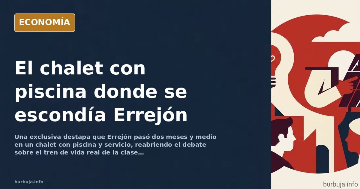 Errejón y la casa con piscina: el escondite que reabre el debate de la casta