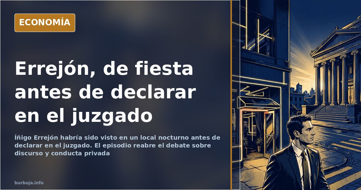 Errejón, visto de fiesta en un local nocturno antes de declarar