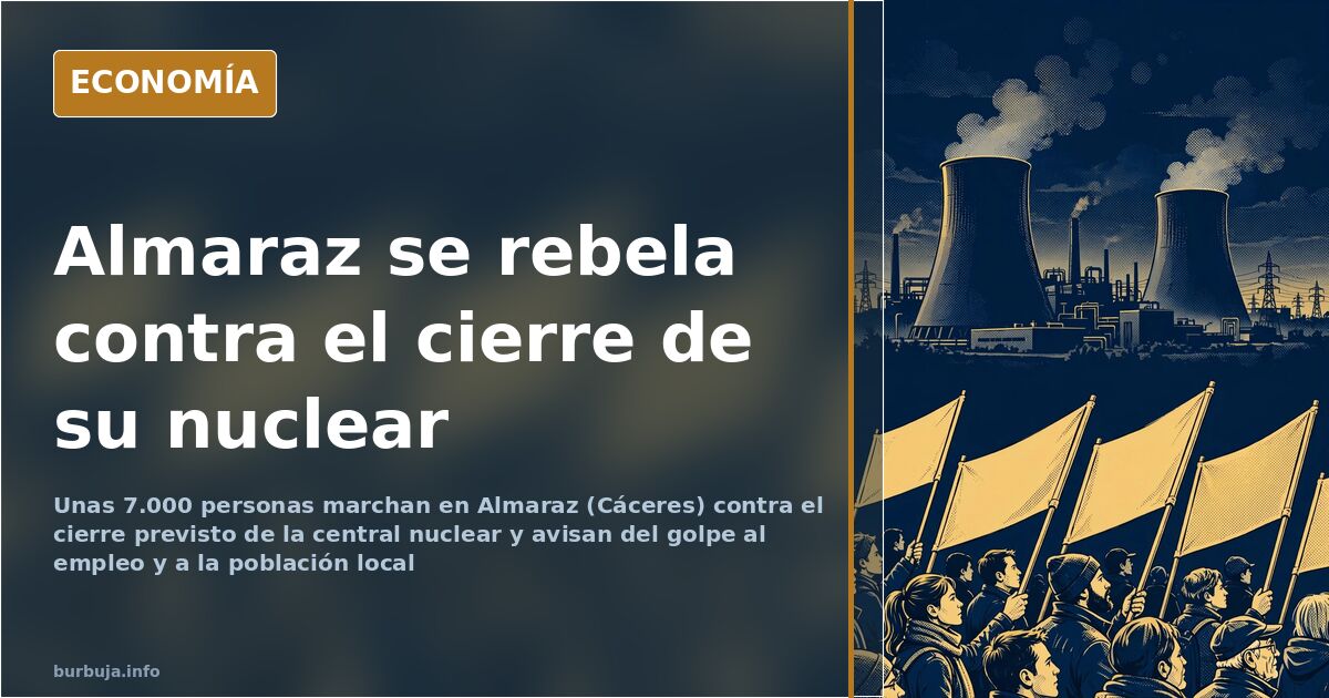 Concentración de vecinos frente a la central nuclear de Almaraz en Cáceres durante la protesta contra su cierre previsto