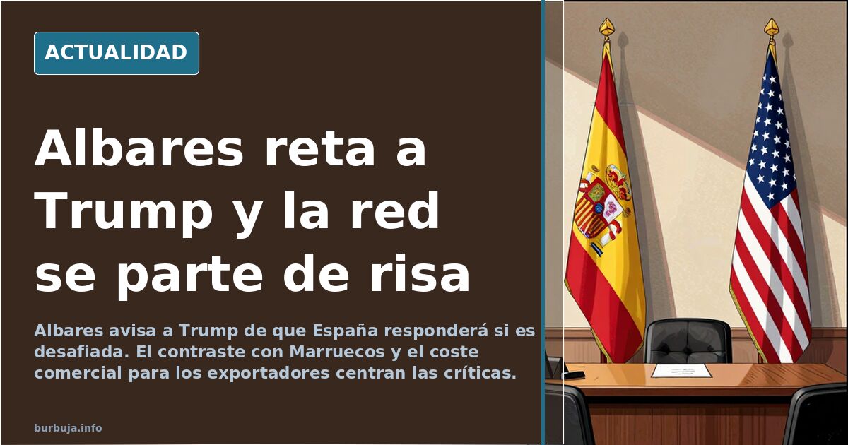 Albares avisa a Trump: «Si se nos desafía, le haremos frente»