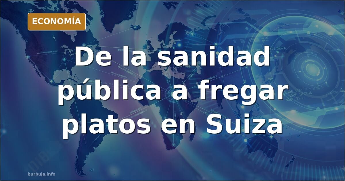 Un trabajador sanitario sopesa irse a Suiza a fregar platos