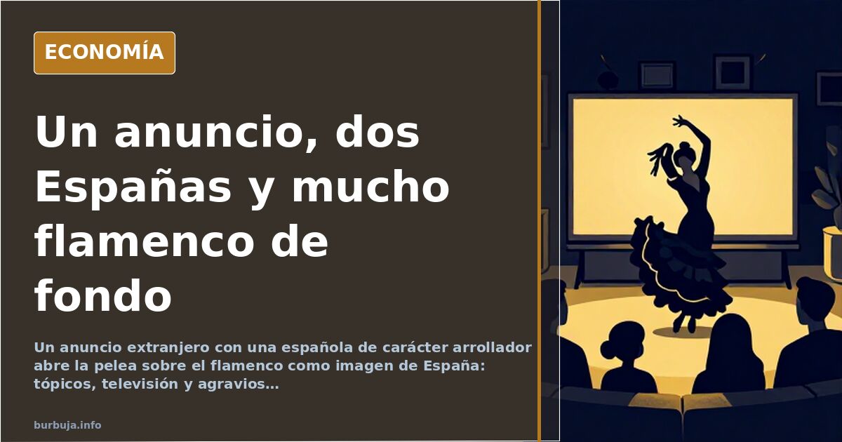 Un anuncio abre la pelea sobre el flamenco como imagen de España