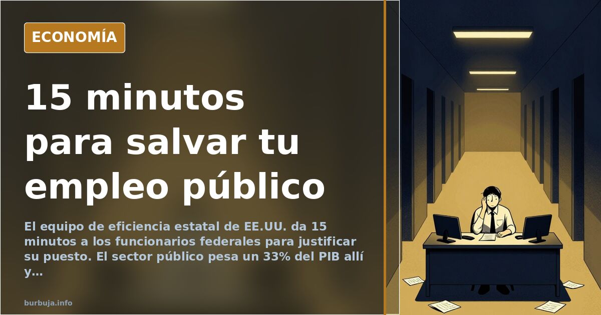El plan de Musk: 15 minutos para justificar tu puesto de funcionario en EE.UU.