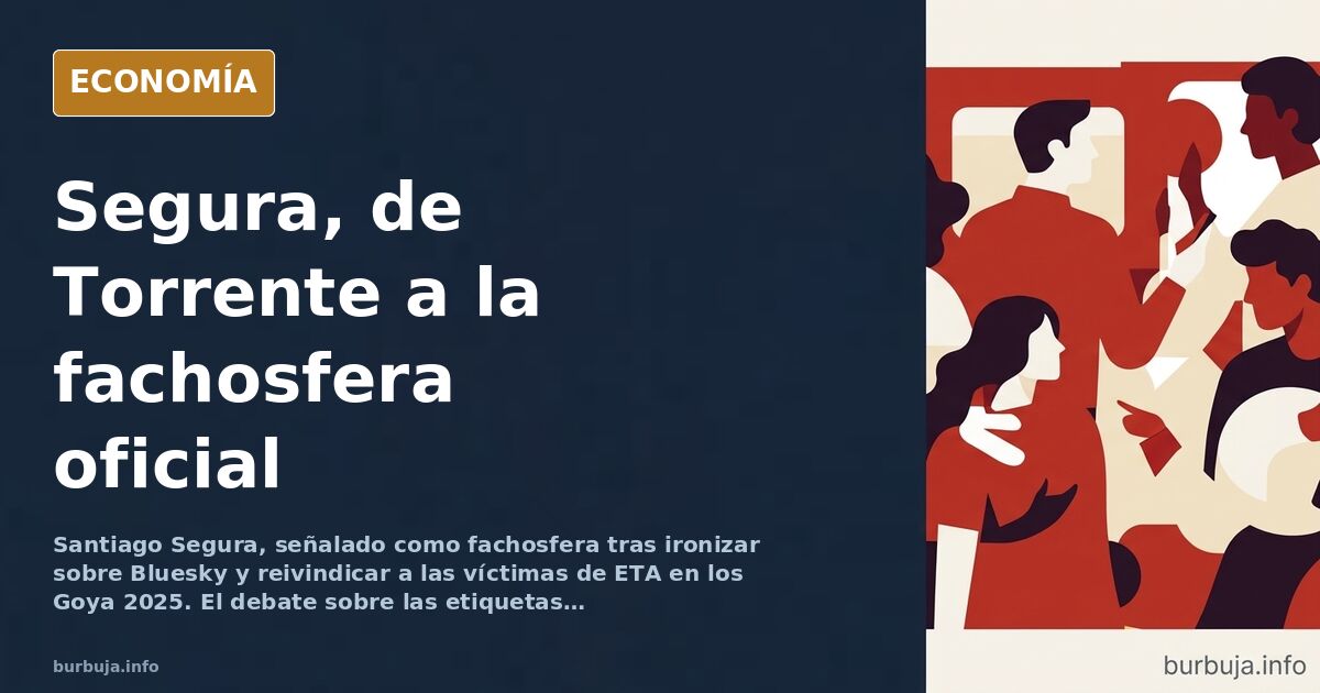Ilustración editorial de Santiago Segura como fachosfera, con silueta de Torrente y etiquetas políticas flotando en un fondo 