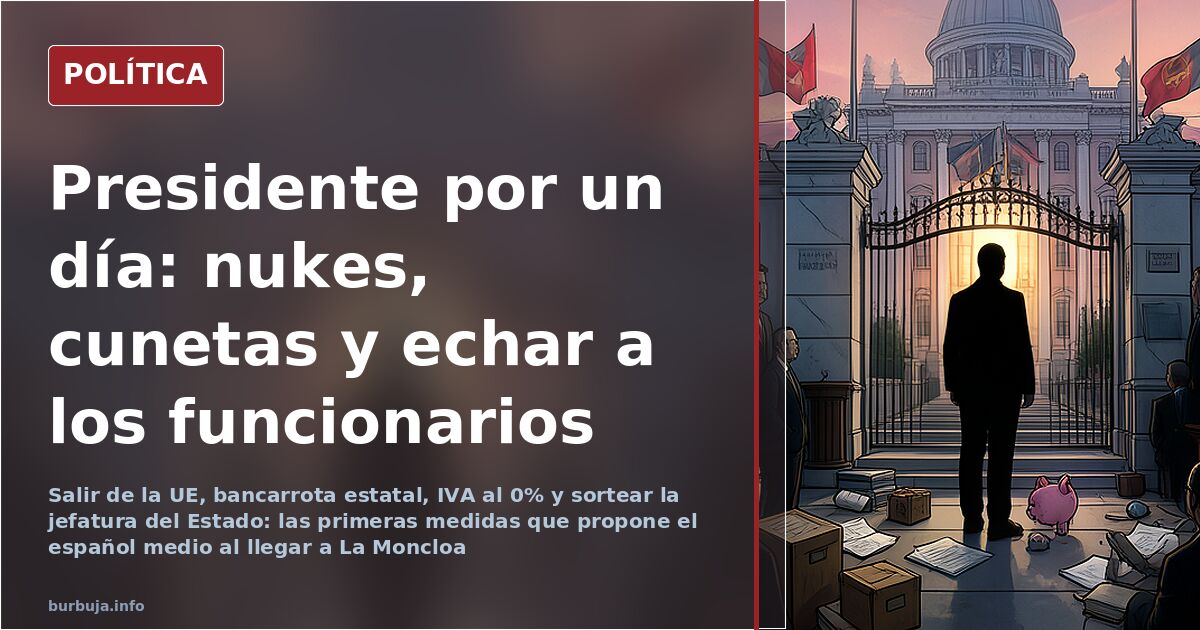 Qué harían los españoles al llegar a La Moncloa: de las nucleares a la bancarrota estatal