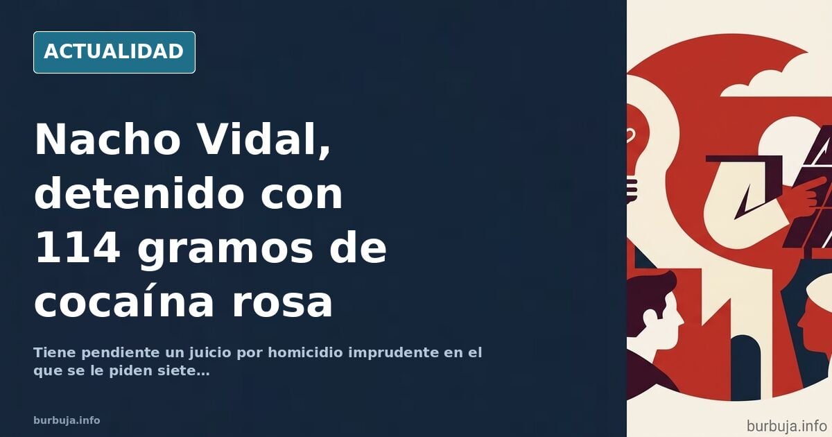 Nacho Vidal, detenido con 114 gramos de cocaína rosa en Valencia