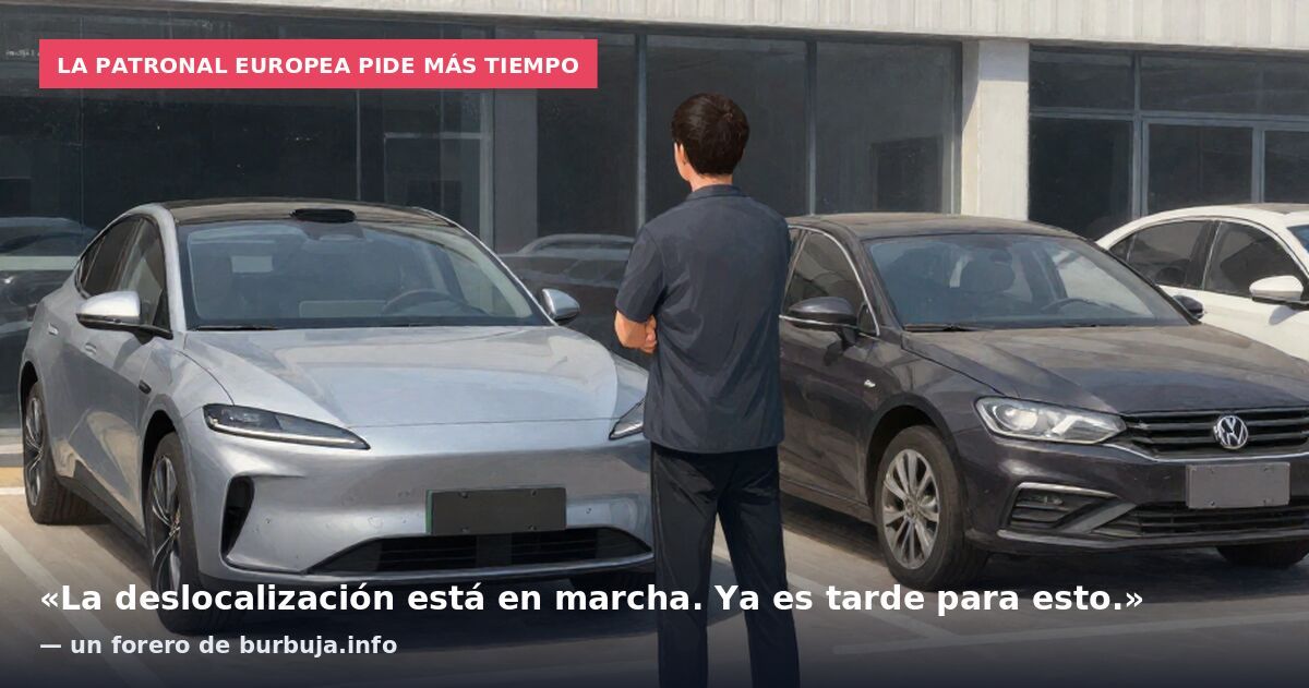 La patronal europea pide más tiempo: «La deslocalización está en marcha. Ya es tarde para esto.» — un forero de burbuja.info