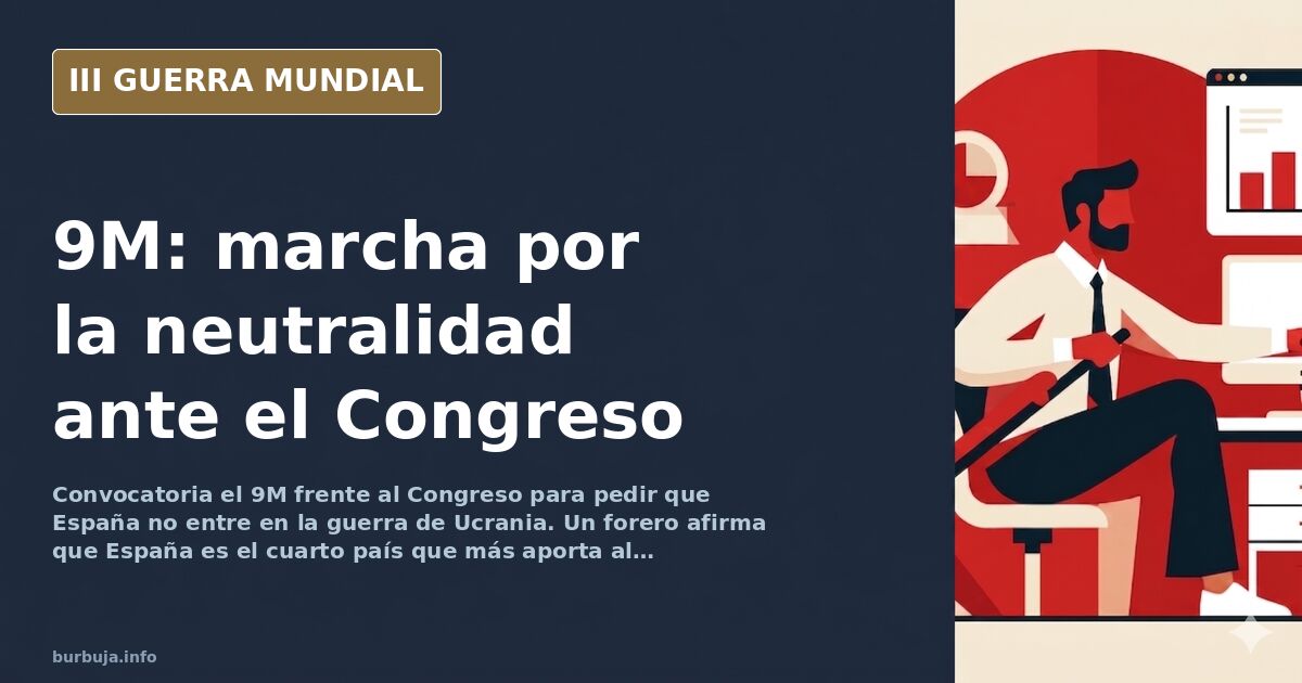 Ilustración documental desaturada de una manifestación frente al Congreso de los Diputados con pancartas por la neutralidad e