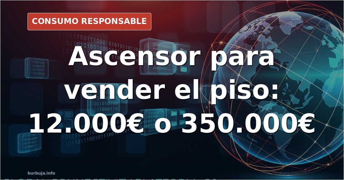 Poner ascensor para vender el piso: de 12.000€ a 350.000€