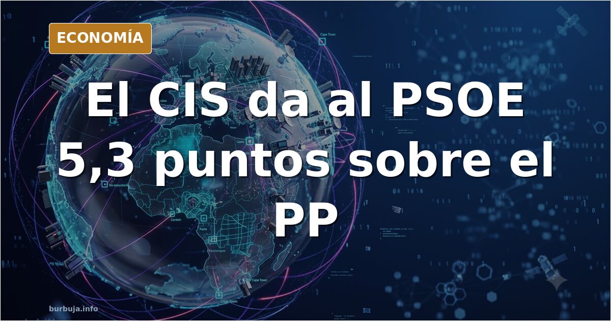 Gráfico de barras del CIS con la ventaja del PSOE sobre el PP y el retroceso de Vox