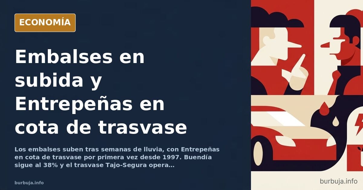 Los embalses suben y Entrepeñas llega a cota de trasvase