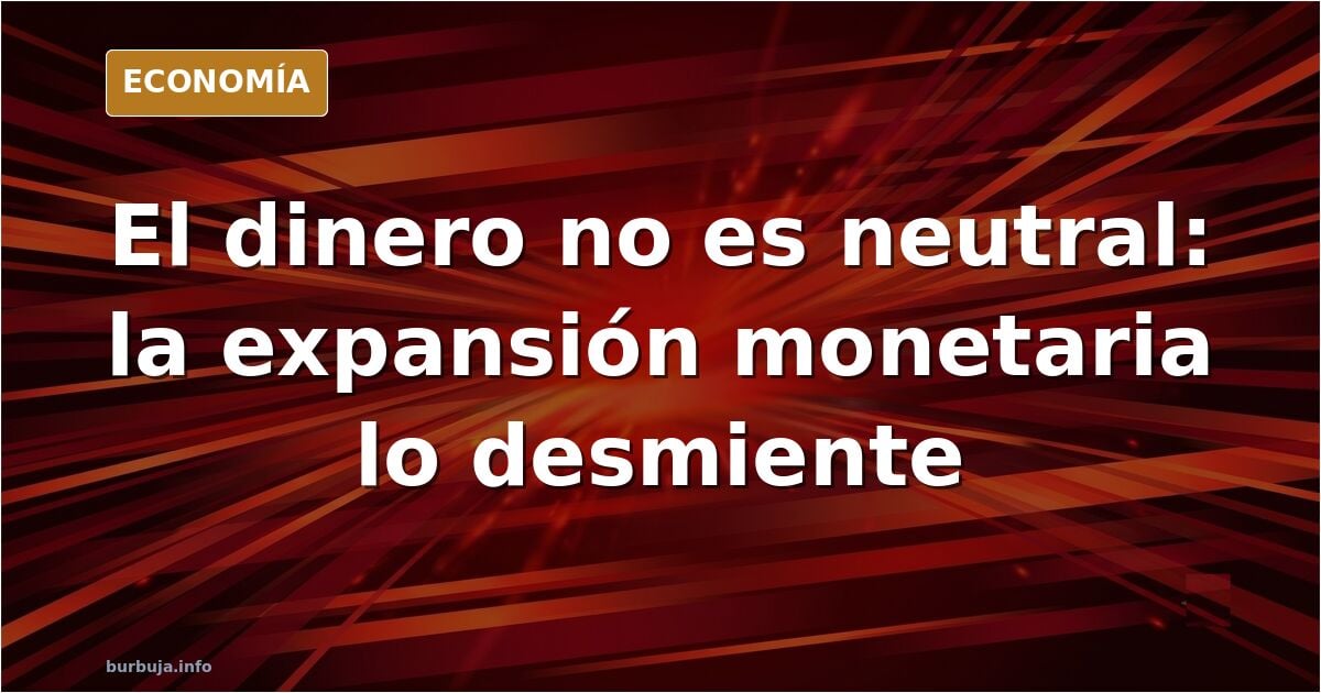 Ilustración editorial sobre la neutralidad del dinero y el efecto Cantillon con billetes y gráficos